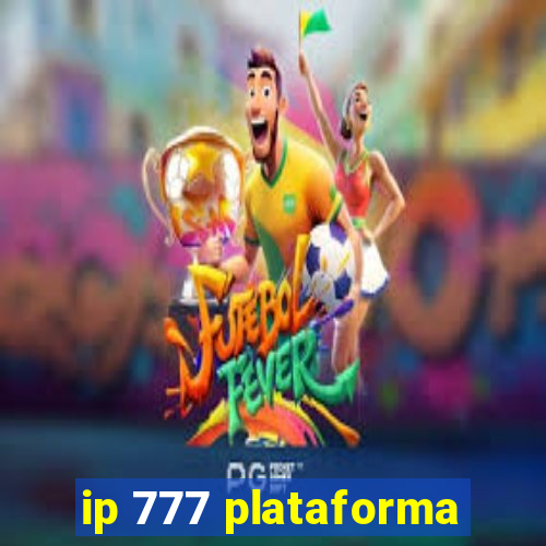 ip 777 plataforma